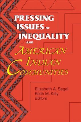 Keith Kilty, Elizabeth Segal - Pressing Issues of Inequality and American Indian Communities, Inbunden. Tillgänglighet: Lägg i varukorg