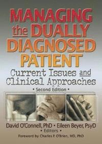 Managing the Dually Diagnosed Patient