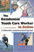 The Residential Youth Care Worker in Action