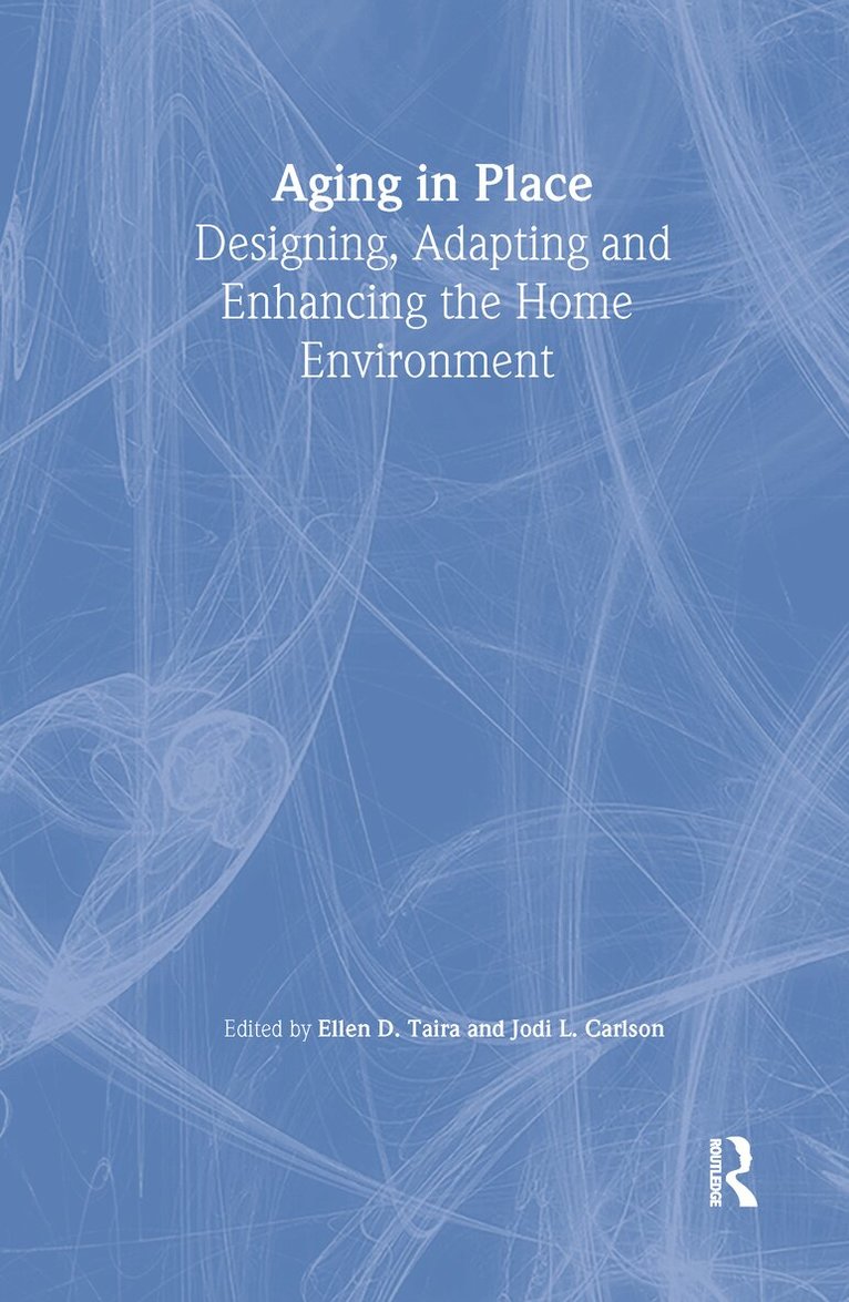 Ellen D Taira, Jodi Carlson - Aging in Place, Inbunden
