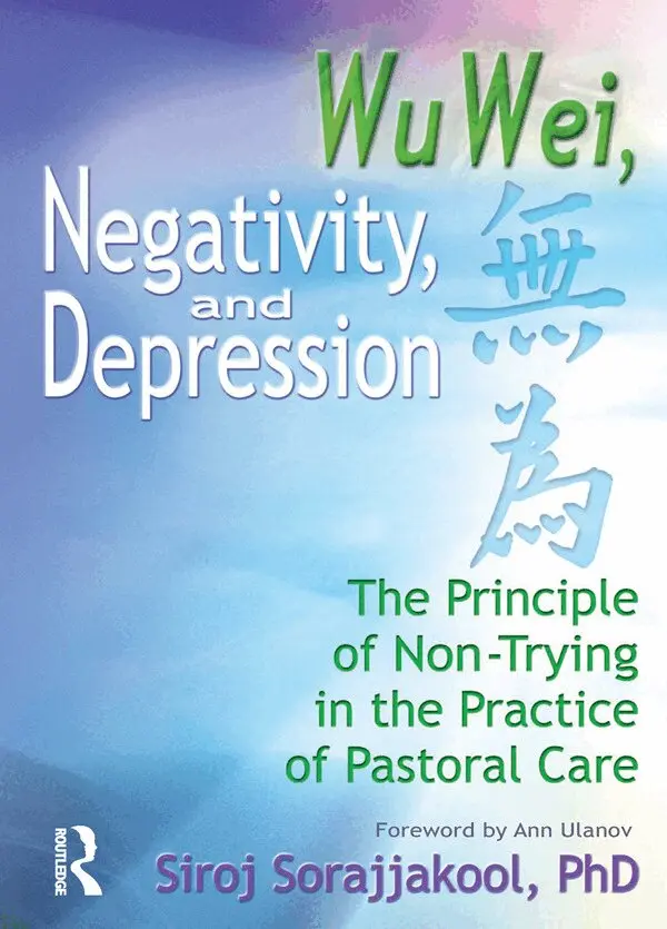 Siroj Sorajjakool - Wu Wei, Negativity, and Depression, Häftad. Tillgänglighet: Tillfälligt slut