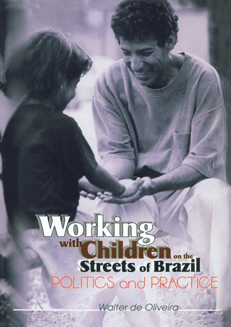 Walter de Oliveira - Working with Children on the Streets of Brazil, Häftad