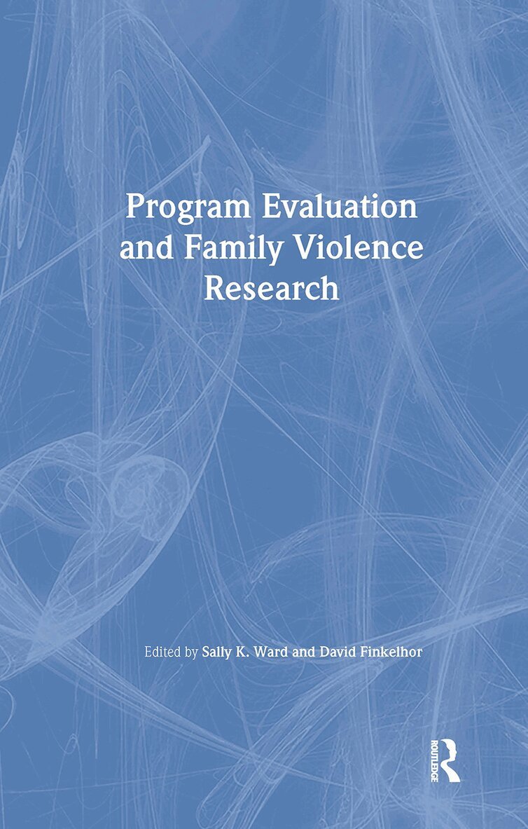 Sally K. Ward, David Finkelhor - Program Evaluation and Family Violence Research, Inbunden