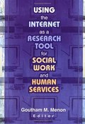 Using the Internet as a Research Tool for Social Work and Human Services