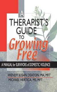 A Therapist's Guide to Growing Free