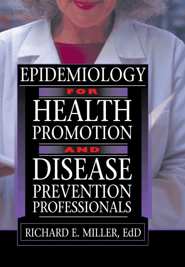 Richard E Miller - Epidemiology for Health Promotion and Disease Prevention Professionals, Inbunden. Tillgänglighet: Lägg i varukorg