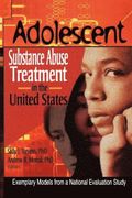 Adolescent Substance Abuse Treatment in the United States