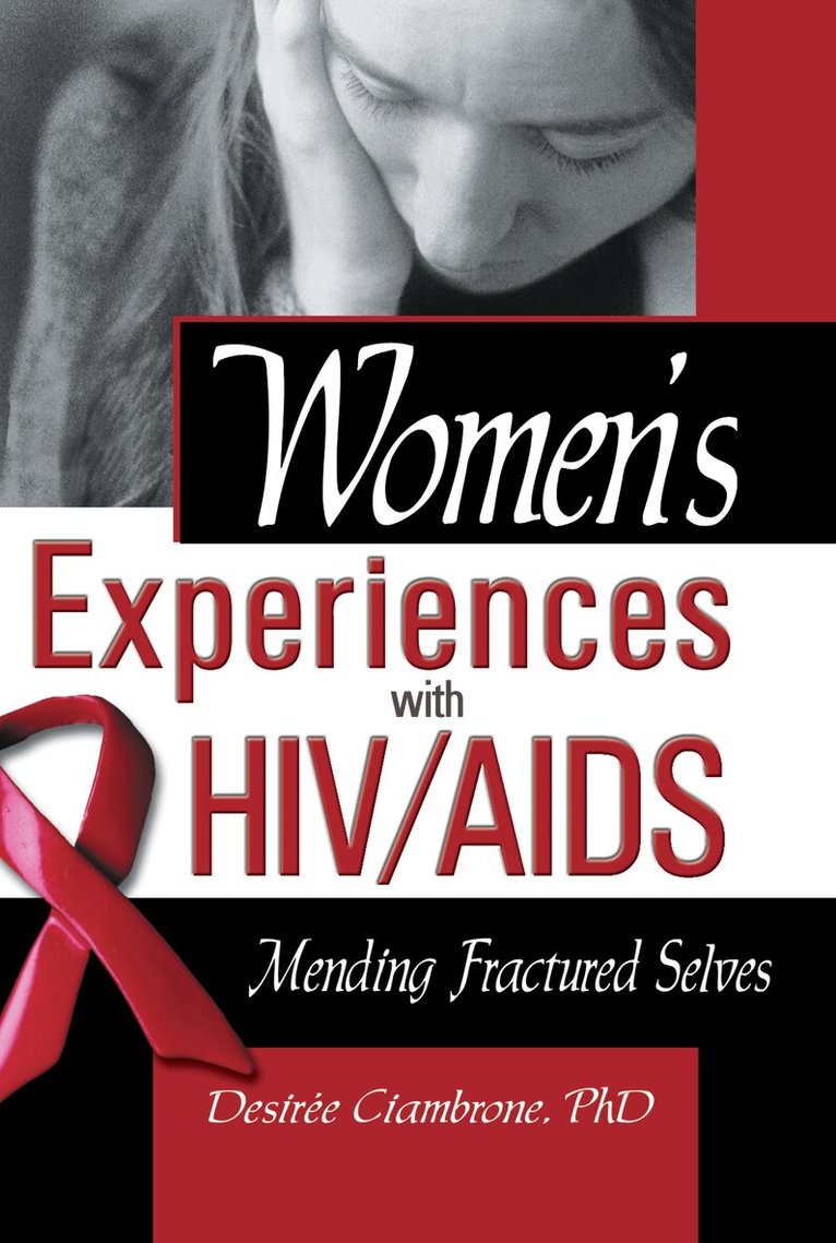 R Dennis Shelby, Desiree Ciambrone - Women's Experiences with HIV/AIDS, Inbunden