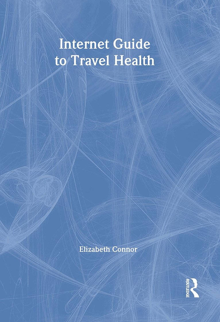 Elizabeth Connor - Internet Guide to Travel Health, Häftad
