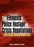 Elements of Police Hostage and Crisis Negotiations