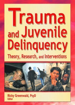 Ricky Greenwald - Trauma and Juvenile Delinquency, Inbunden. Tillgänglighet: Lägg i varukorg