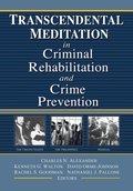 Transcendental Meditation in Criminal Rehabilitation and Crime Prevention