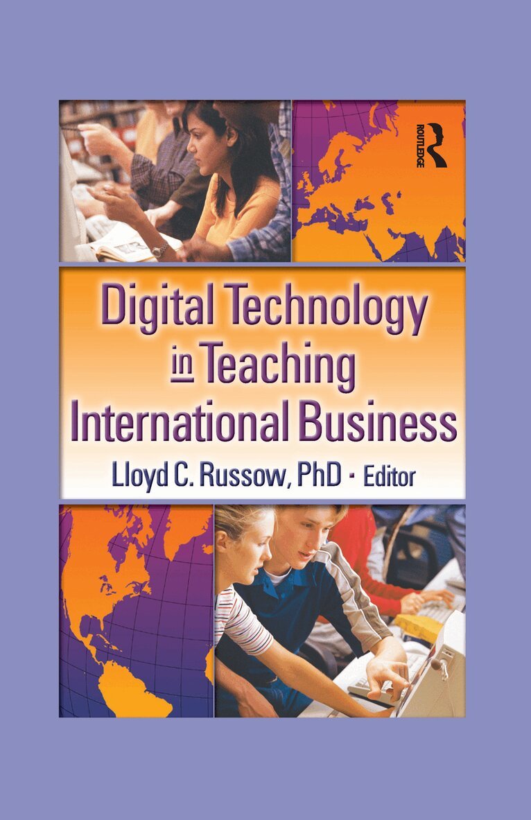 Erdener Kaynak, Lloyd Russow - Digital Technology in Teaching International Business, Häftad