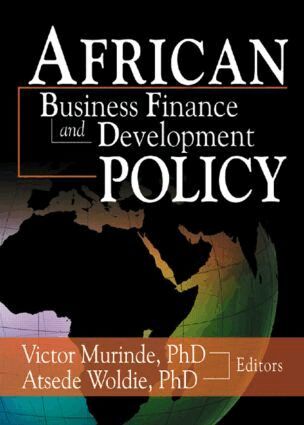 Atsede Woldie, Victor Murinde - African Development Finance and Business Finance Policy, Inbunden