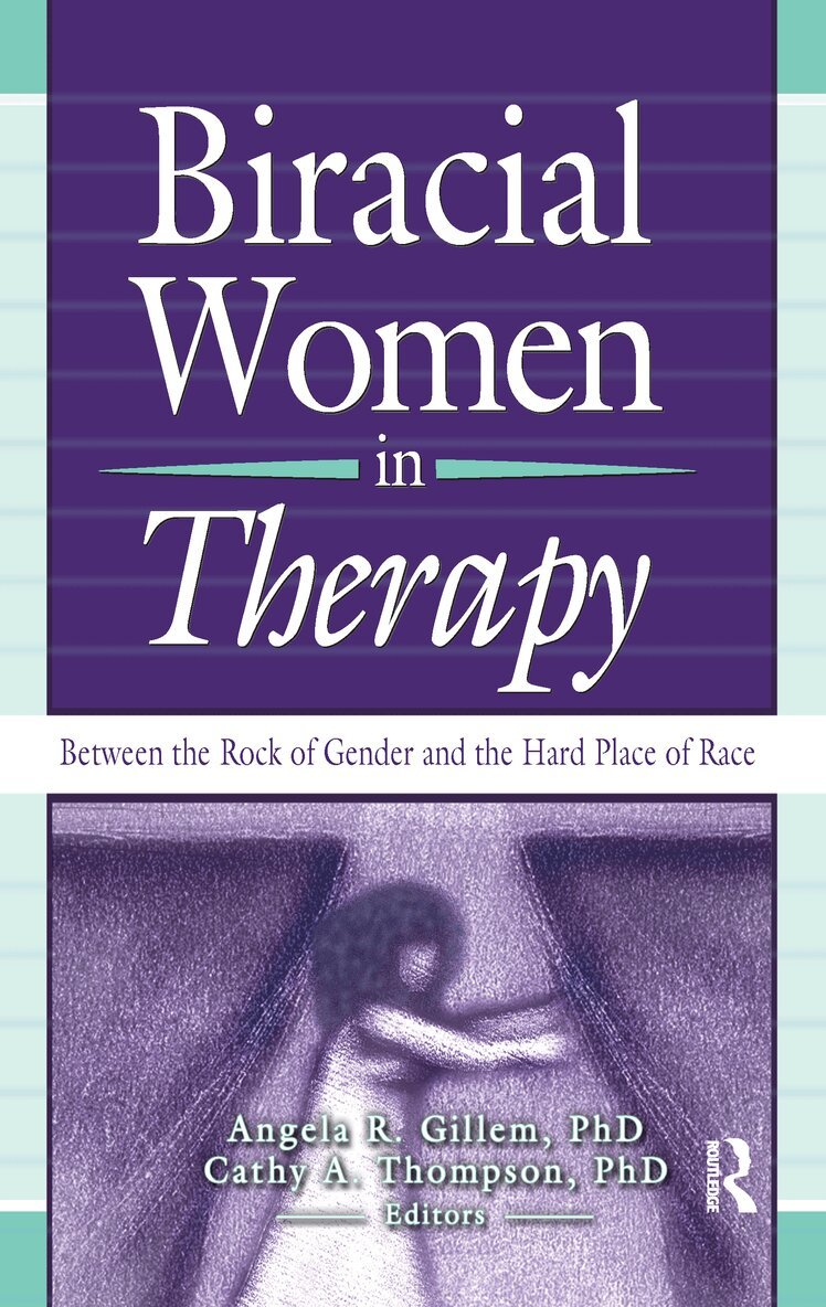 Cathy Thompson, Angela R Gillem - Biracial Women in Therapy, Inbunden. Tillgänglighet: Lägg i varukorg