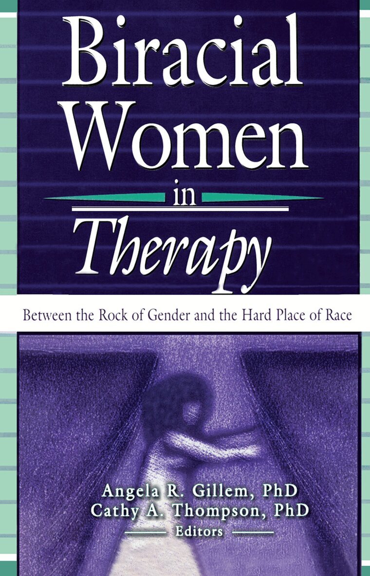 Cathy Thompson, Angela R Gillem - Biracial Women in Therapy, Häftad. Tillgänglighet: Lägg i varukorg