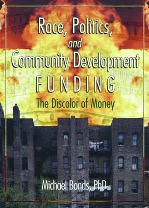 Michael Bonds - Race, Politics, and Community Development Funding, Häftad. Tillgänglighet: Lägg i varukorg