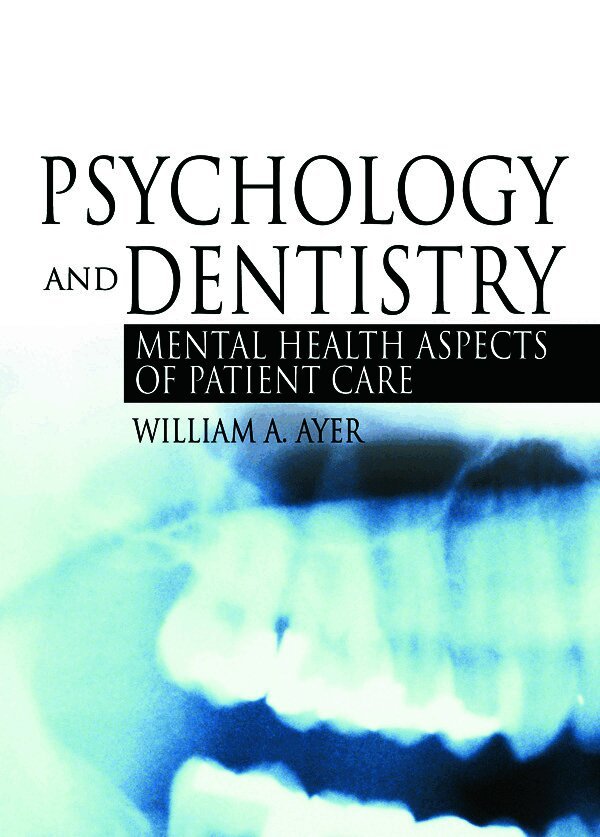 William Ayer, Jr. - Psychology and Dentistry, Inbunden. Tillgänglighet: Lägg i varukorg