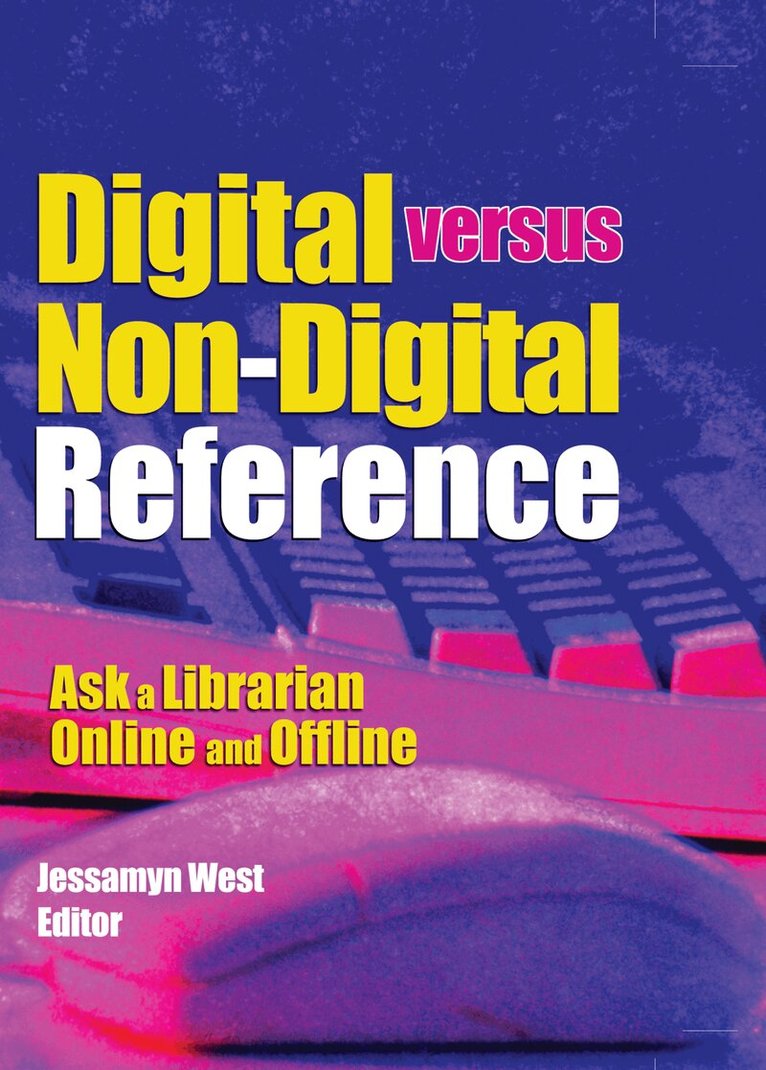 Linda S Katz - Digital versus Non-Digital Reference, Inbunden