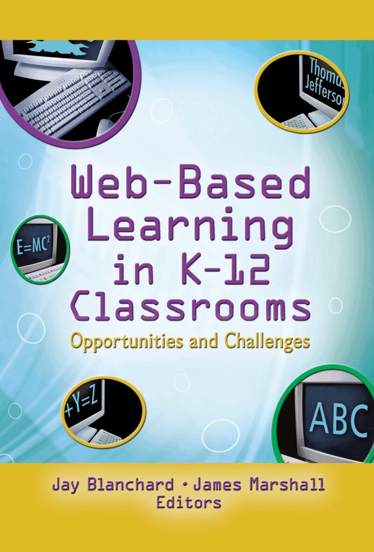 Jay Blanchard, James Marshall - Web-Based Learning in K-12 Classrooms, Inbunden