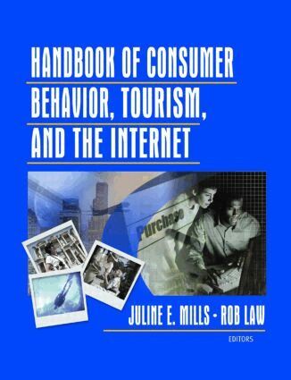 Juline E. Mills, Rob Law - Handbook of Consumer Behavior, Tourism, and the Internet, Häftad