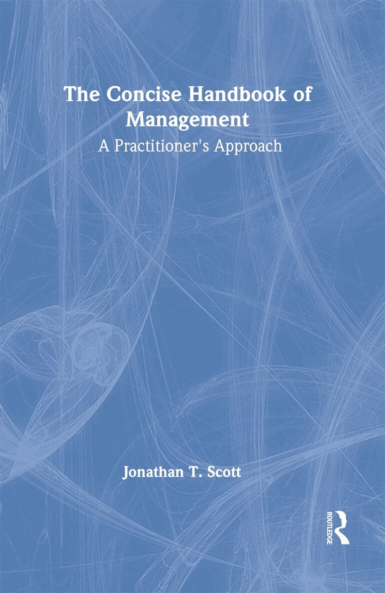 Jonathan T Scott - Concise Handbook of Management, Inbunden. Tillgänglighet: Lägg i varukorg