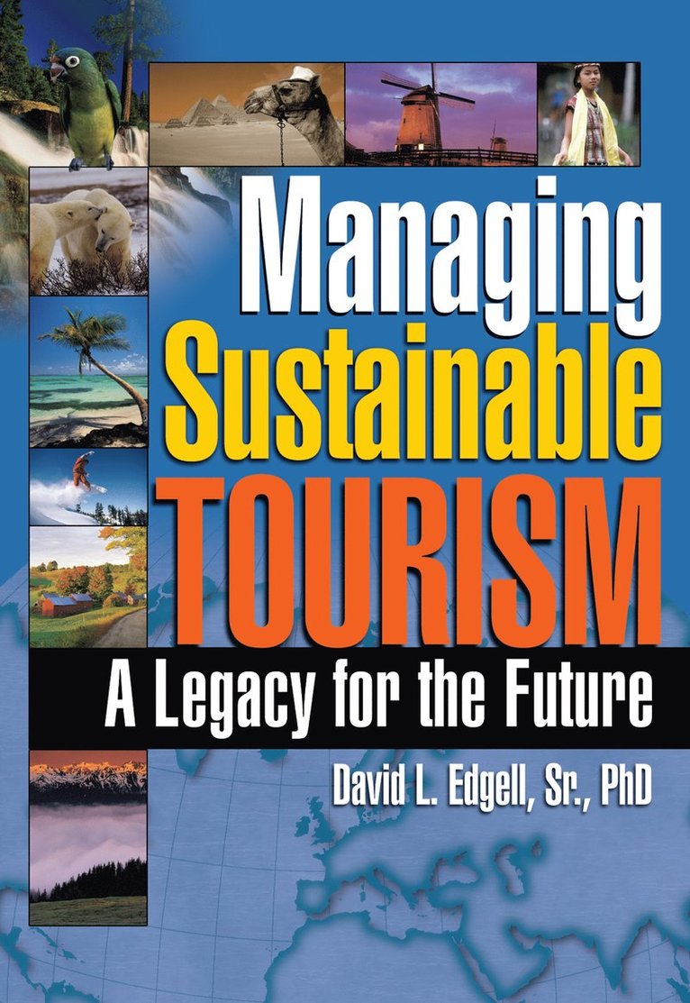 David L. Edgell, Sr - Managing Sustainable Tourism, Inbunden