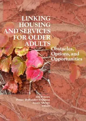 Jon Pynoos, Penny Hollander Feldman, Joann Ahrens - Linking Housing and Services for Older Adults, Häftad. Tillgänglighet: Tillfälligt slut