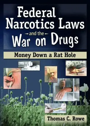 Thomas C Rowe - Federal Narcotics Laws and the War on Drugs, Inbunden. Tillgänglighet: Tillfälligt slut