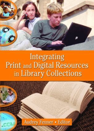 Linda S Katz - Integrating Print and Digital Resources in Library Collections, Inbunden