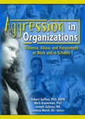 Aggression in Organizations