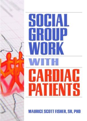 Maurice Scott Fisher - Social Group Work with Cardiac Patients, Inbunden. Tillgänglighet: Tillfälligt slut