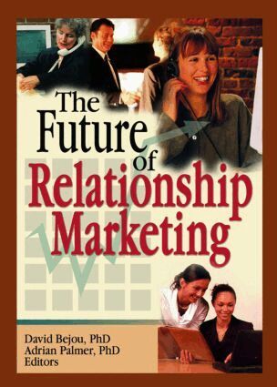 David Bejou, Adrian Palmer - Future of Relationship Marketing, Häftad