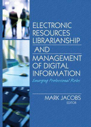 Mark Jacobs - Electronic Resources Librarianship and Management of Digital Information, Häftad
