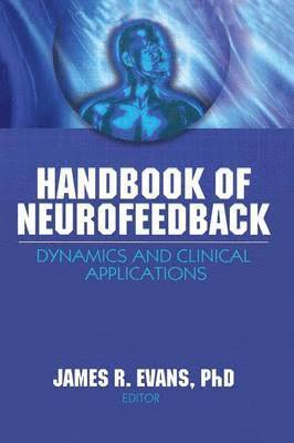 James R. Evans - Handbook of Neurofeedback, Häftad