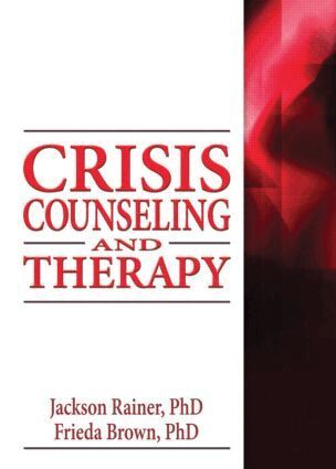 Jackson Rainer, Frieda Brown - Crisis Counseling and Therapy, Häftad. Tillgänglighet: Lägg i varukorg