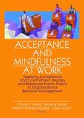 Acceptance and Mindfulness at Work