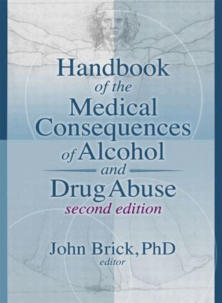 John Brick - Handbook of the Medical Consequences of Alcohol and Drug Abuse, Häftad