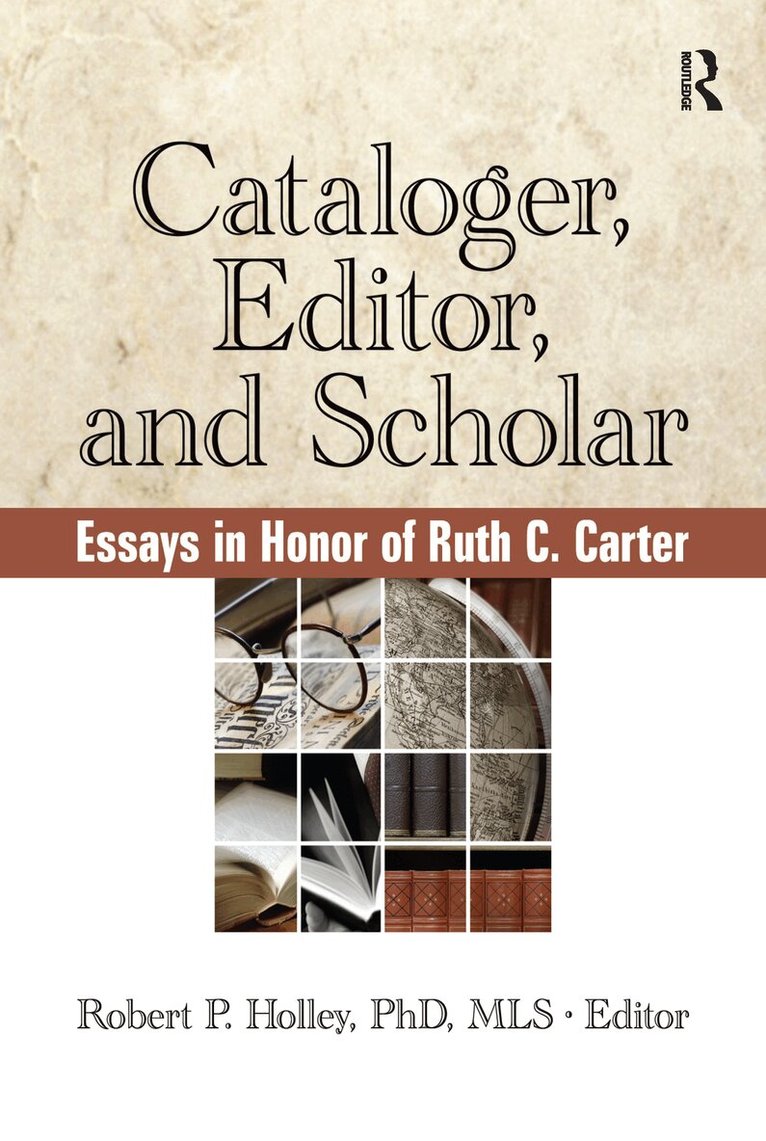 Robert Holley P, Robert P Holley - Cataloger, Editor, and Scholar, Inbunden