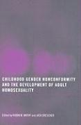 Childhood Gender Nonconformity and the Development of Adult Homosexuality