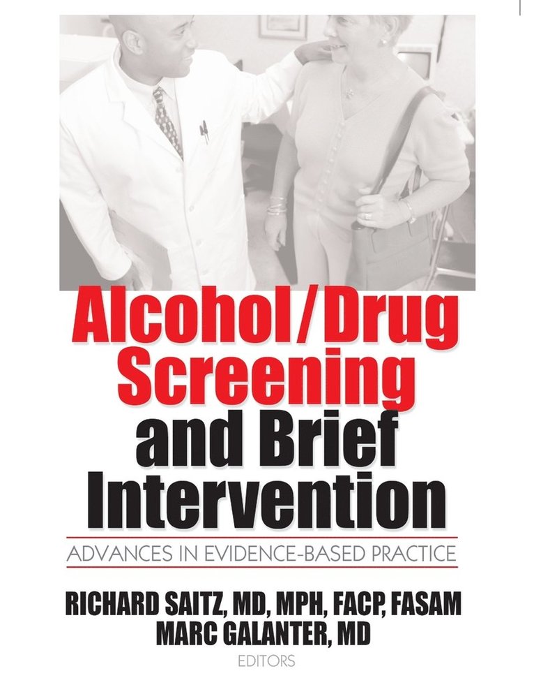 Mark Galanter, Richard Saitz - Alcohol/Drug Screening And Brief Intervention, Häftad