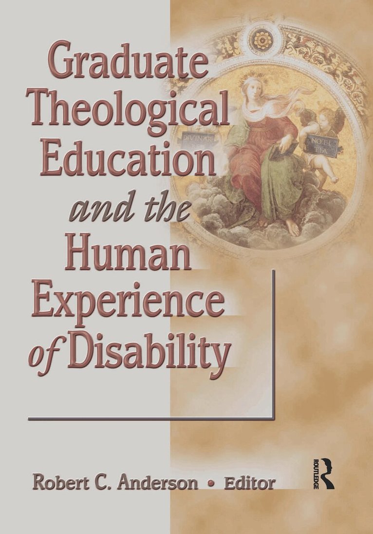 Robert C Anderson - Graduate Theological Education and the Human Experience of Disability, Inbunden. Tillgänglighet: Lägg i varukorg