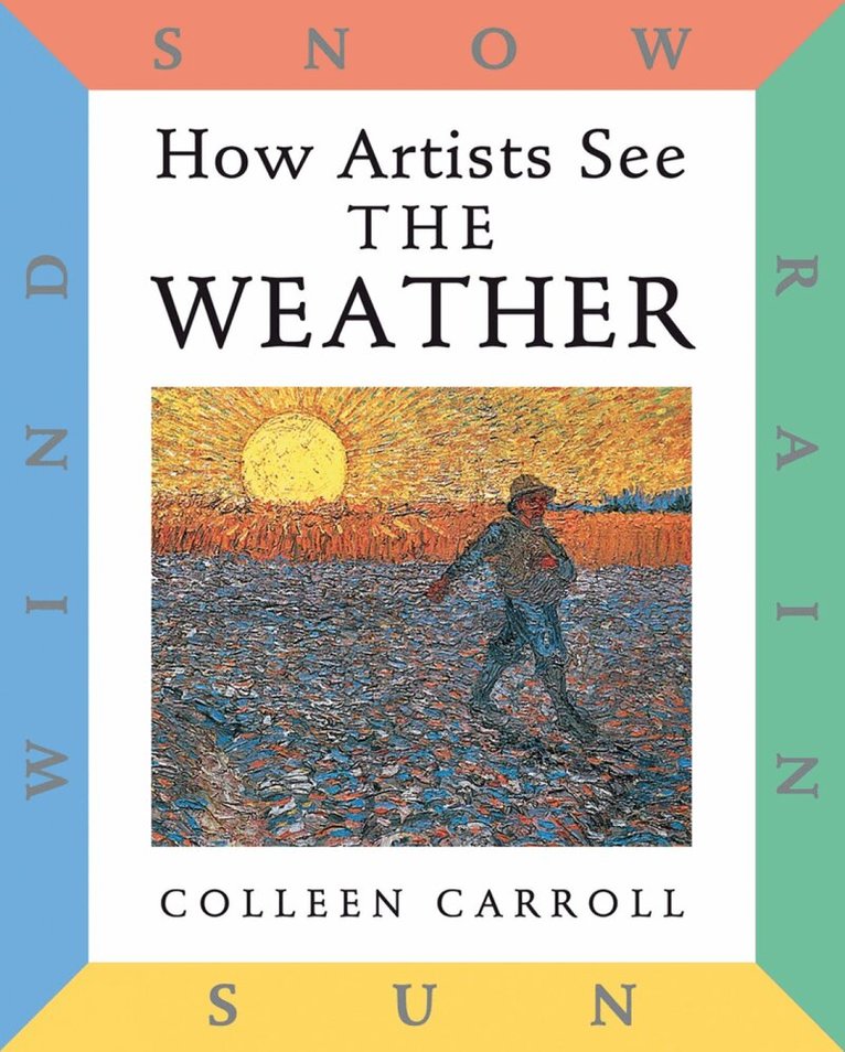 Colleen Carroll - How Artists See: The Weather, Inbunden. Tillgänglighet: Tillfälligt slut