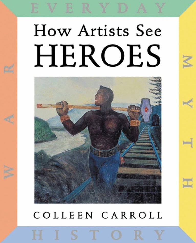 Colleen Carroll - How Artists See: Heroes, Inbunden. Tillgänglighet: Lägg i varukorg