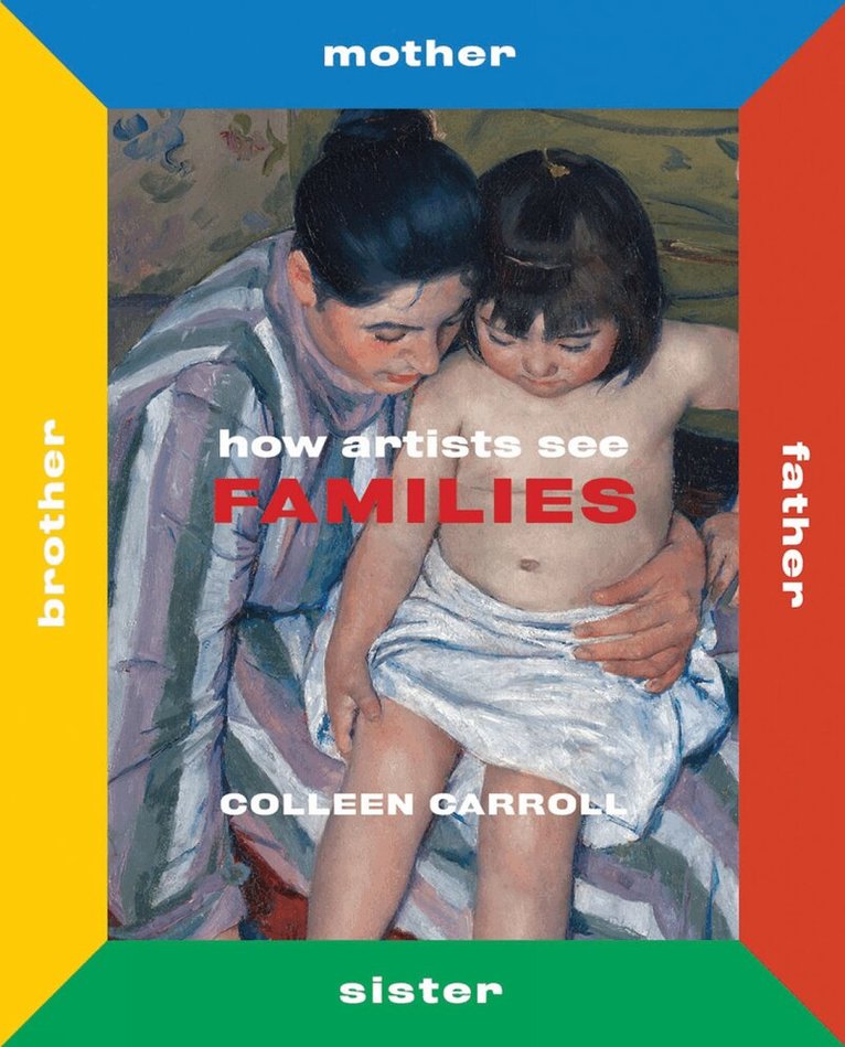 Colleen Carroll - How Artists See Families, Inbunden. Tillgänglighet: Lägg i varukorg