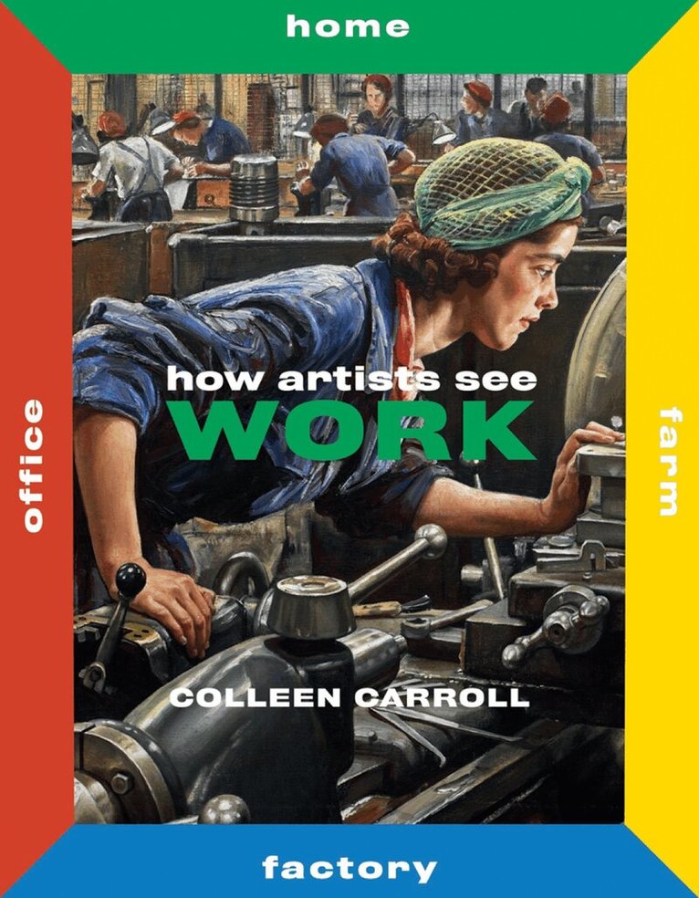 Colleen Carroll - How Artists See Work, Inbunden. Tillgänglighet: Lägg i varukorg