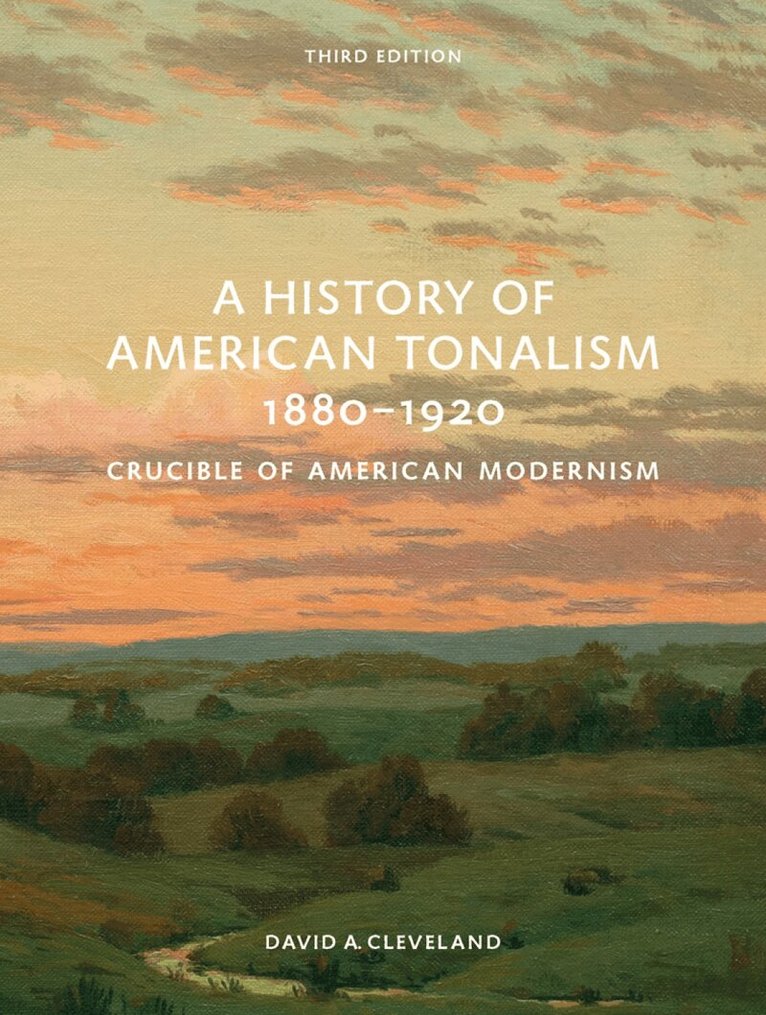 David Cleveland - History of American Tonalism, Inbunden