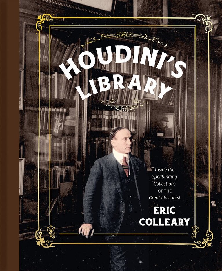 Eric Colleary - Houdini's Library, Inbunden