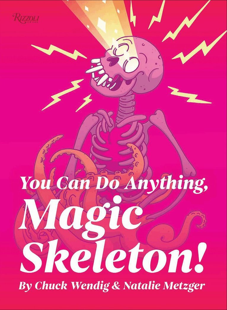 Chuck Wendig - You Can Do Anything, Magic Skeleton!, Inbunden. Tillgänglighet: Tillfälligt slut