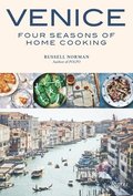 Venice: Four Seasons of Home Cooking